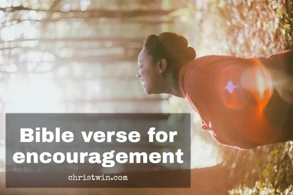 bible verse for encouragement