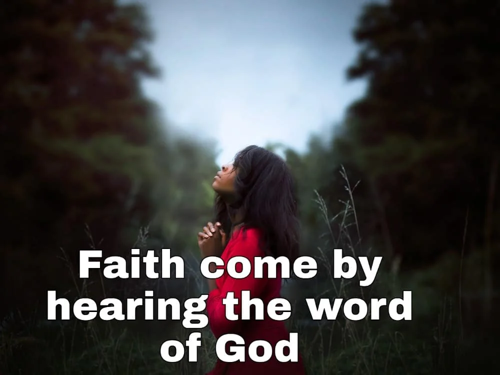 Faith Comes by Hearing the Word of God