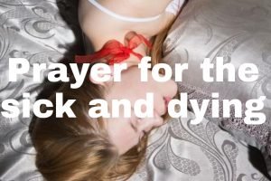 Prayer for the sick and dying
