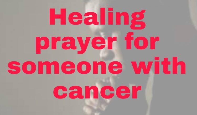 25-healing-prayers-for-someone-with-cancer-christ-win