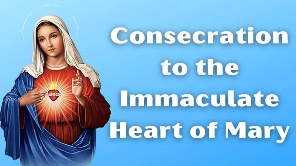 Consecration to the immaculate heart of Mary