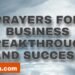 prayer for business breakthrough and success