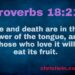 Life and death are in the power of the tongue